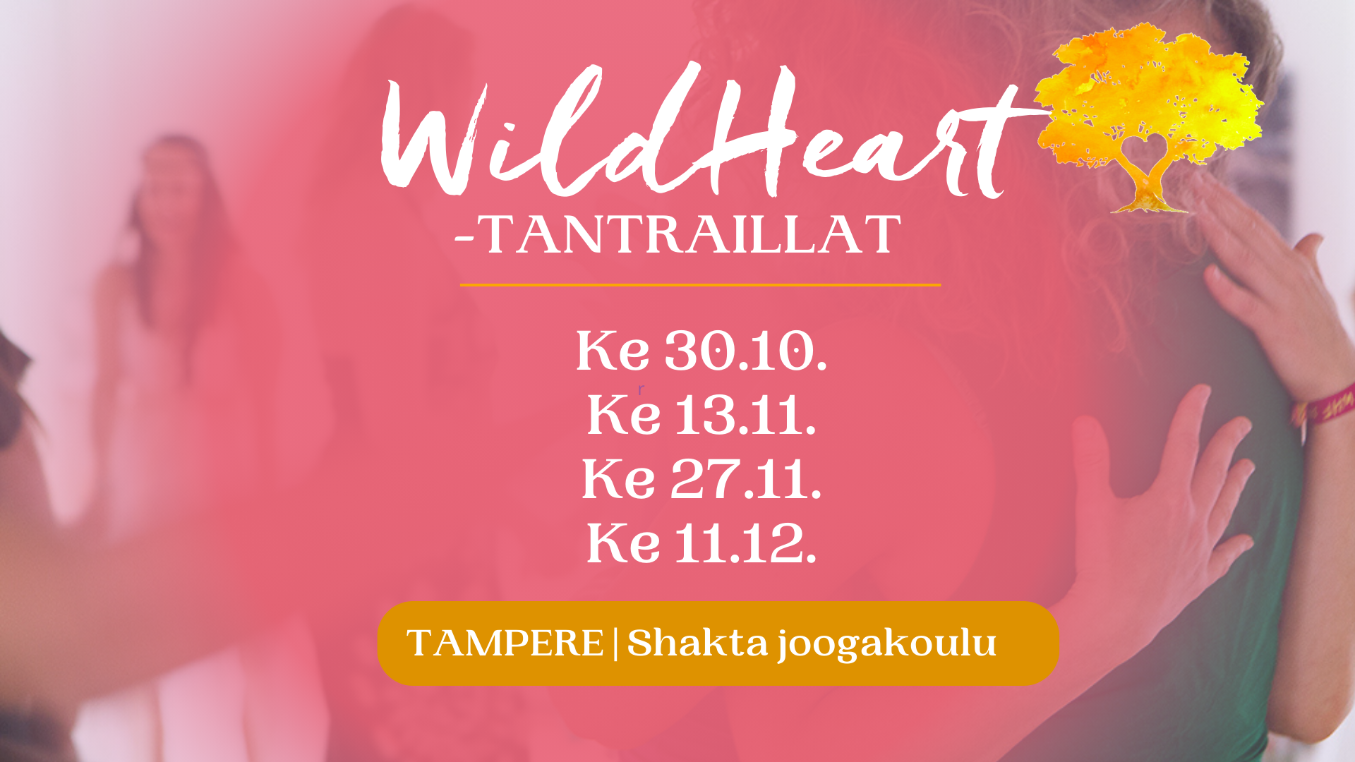 Wild Heart -tantraillat Tampereella