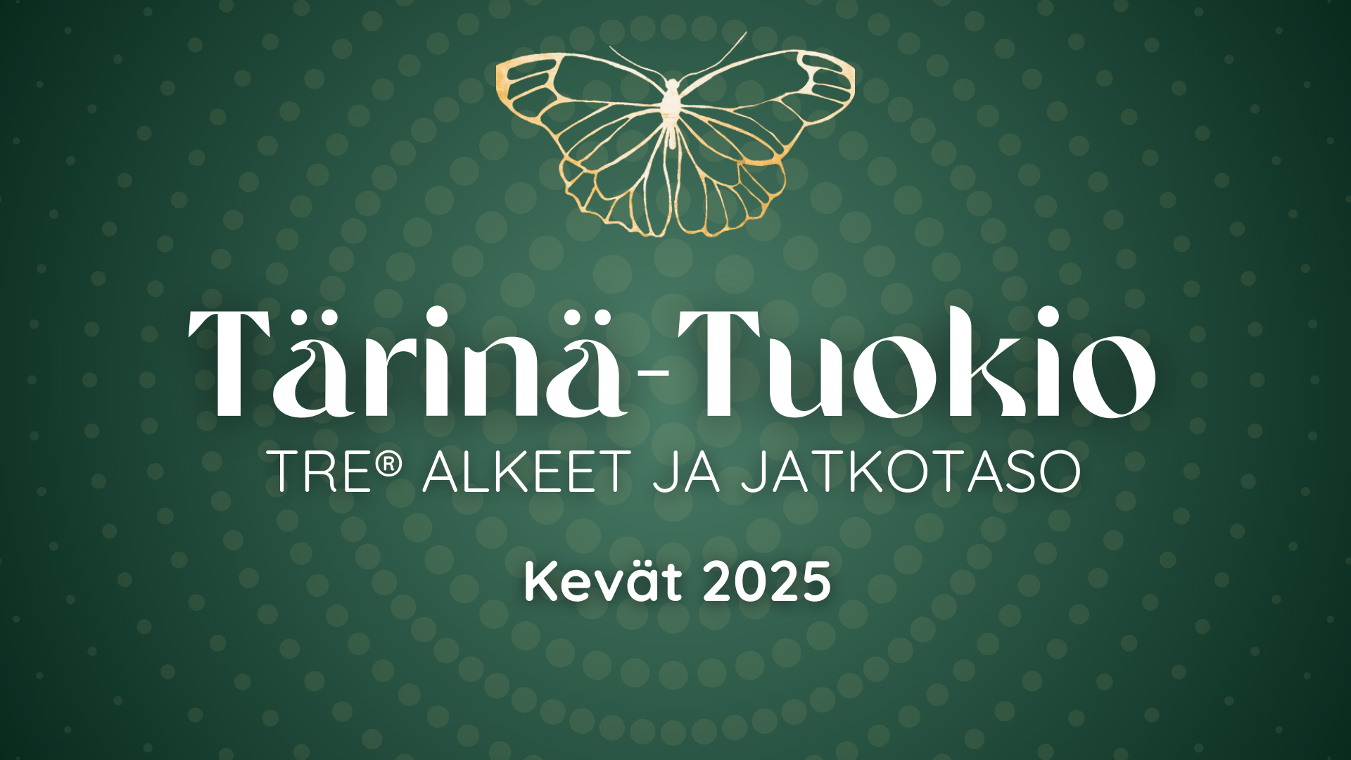 Tärinä-Tuokio: TRE-menetelmän alkeis- ja jatkokurssi